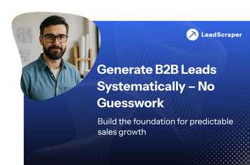 B2B Lead Generation: Successful Strategies for Acquiring High-Quality Business Customers