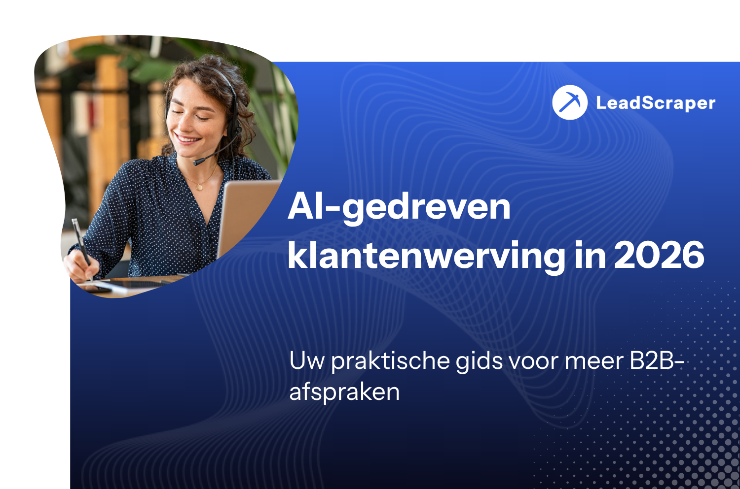 B2B-leadgeneratie: successtrategieën voor het aantrekken van hoogwaardige zakelijke klanten