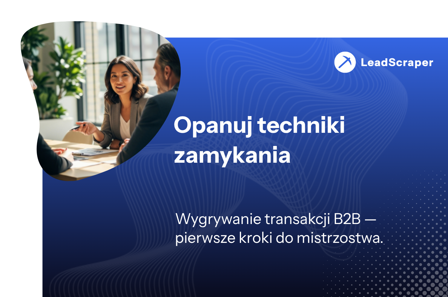 Pozyskiwanie nowych klientów: skuteczne strategie bez pozyskiwania telefonu