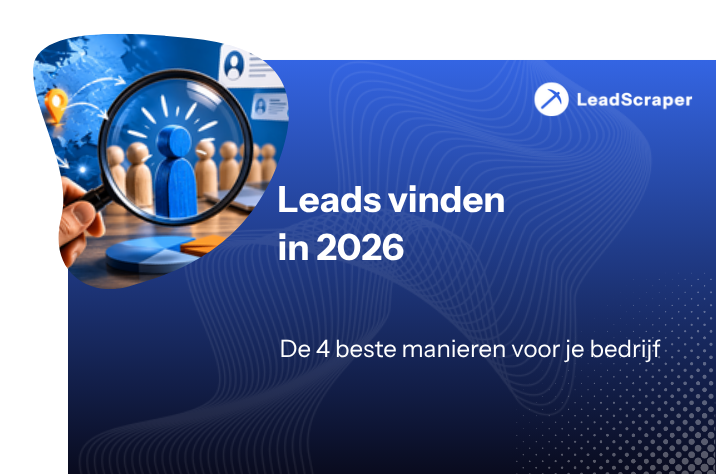 Leads vinden: de 4 beste manieren voor je bedrijf
