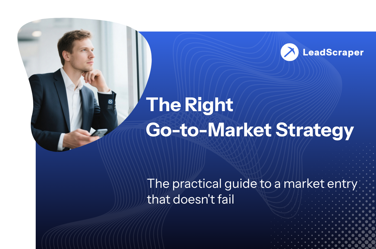 Go-to-Market Strategy: The Practical Guide to a Market Entry That Doesn't Fail