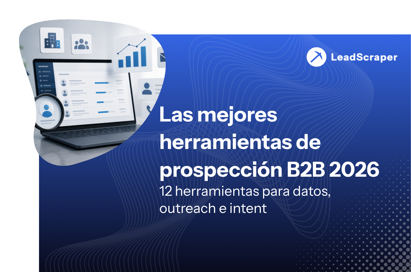 Las mejores herramientas de prospección B2B 2026