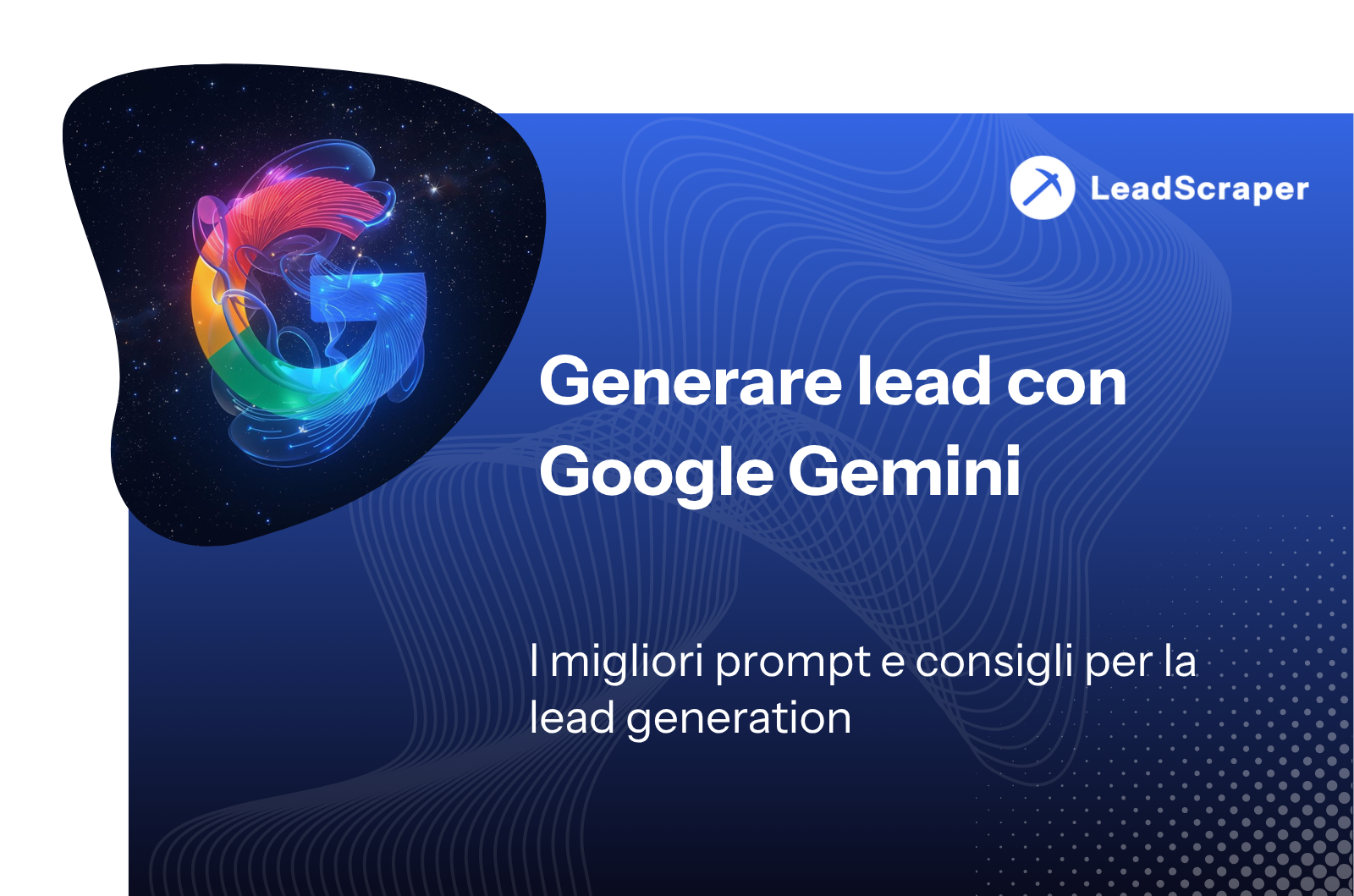 Genera lead con Google Gemini: i migliori suggerimenti e suggerimenti