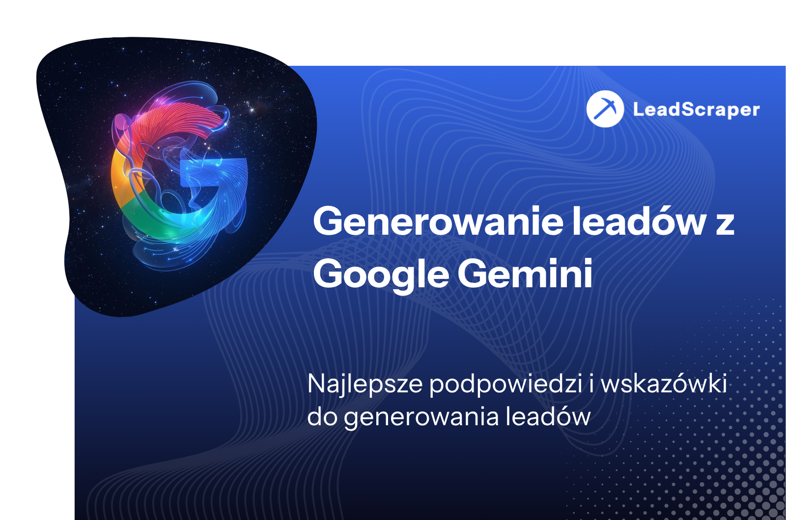 Generuj potencjalnych klientów dzięki Google Gemini: najlepsze podpowiedzi i wskazówki