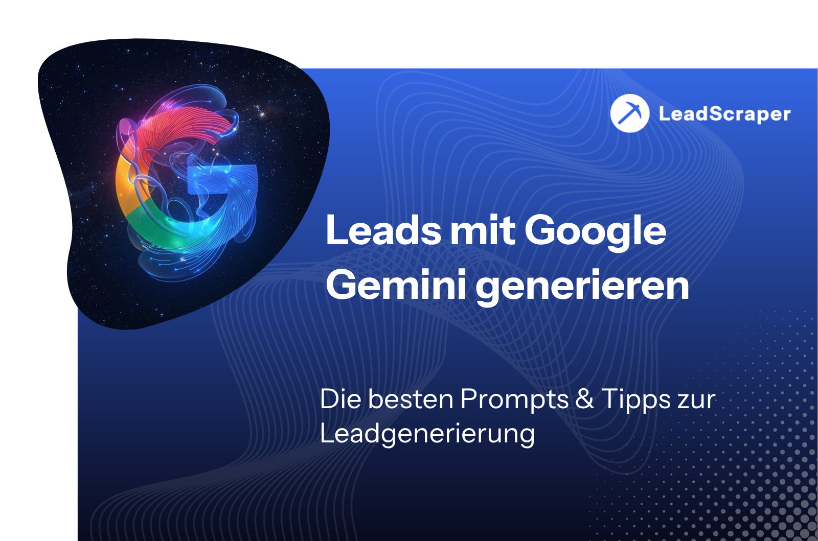 Mit Google Gemini Leads generieren: Die besten Prompts & Tipps