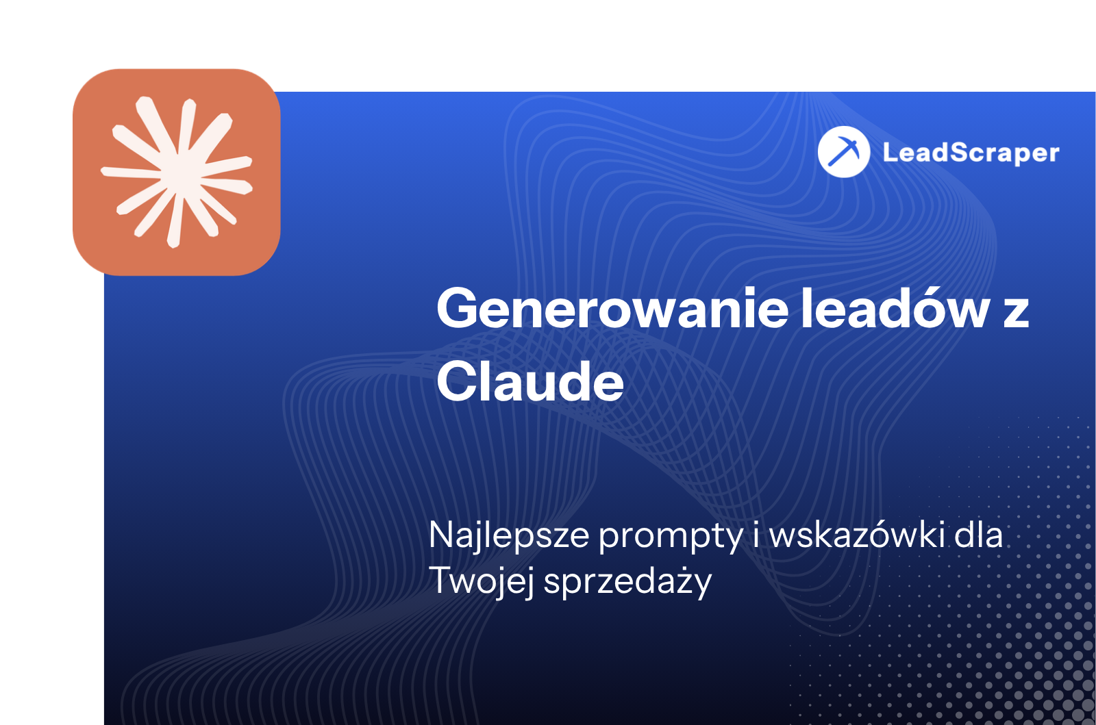 Generuj leady z Claudem – najlepsze podpowiedzi i wskazówki (2026)