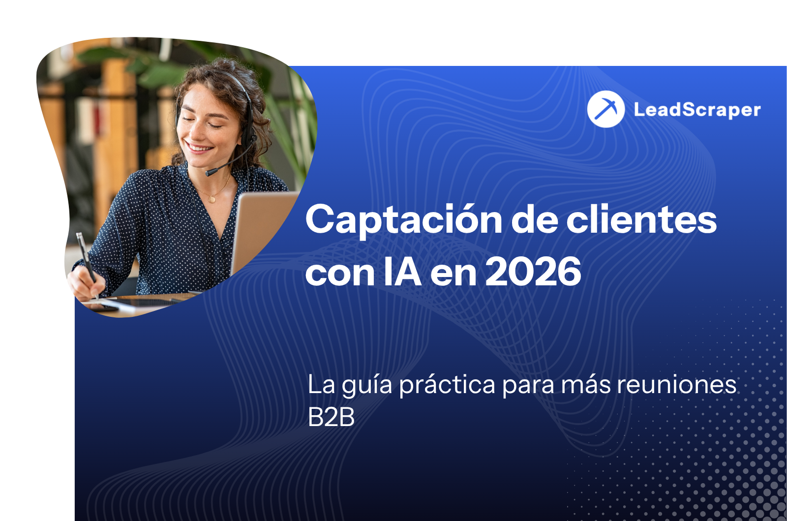 Adquisición de clientes con AI 2026: la guía práctica para más citas B2B