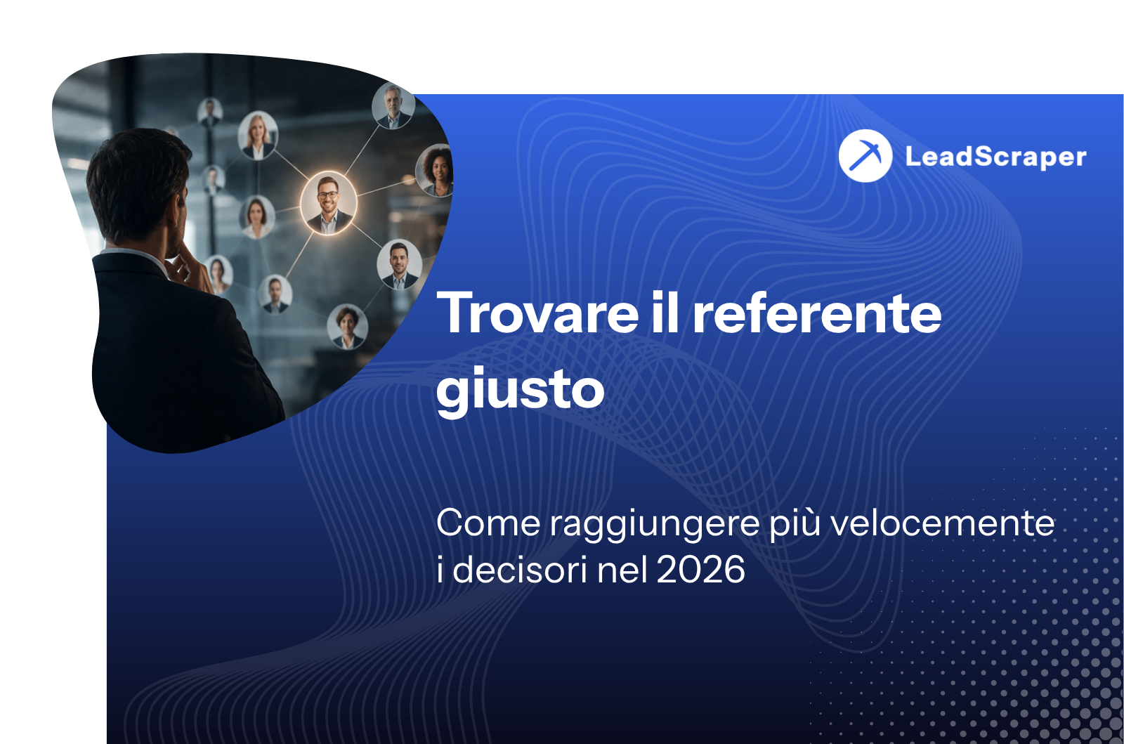 Trovare il giusto referente in azienda (Ecco come farlo correttamente)