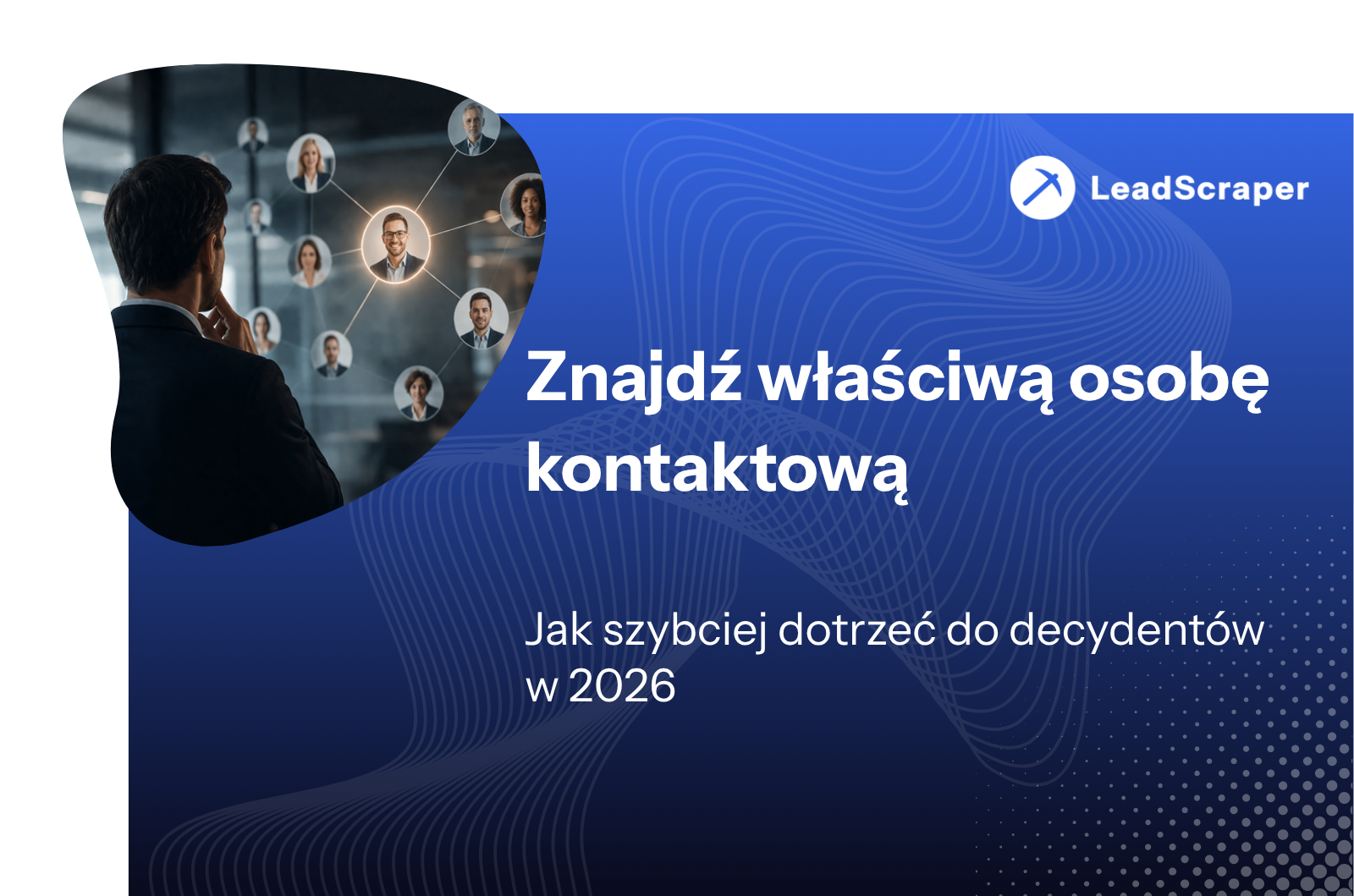 Znajdź odpowiednią osobę kontaktową w firmie (Tutaj jak to zrobić poprawnie)