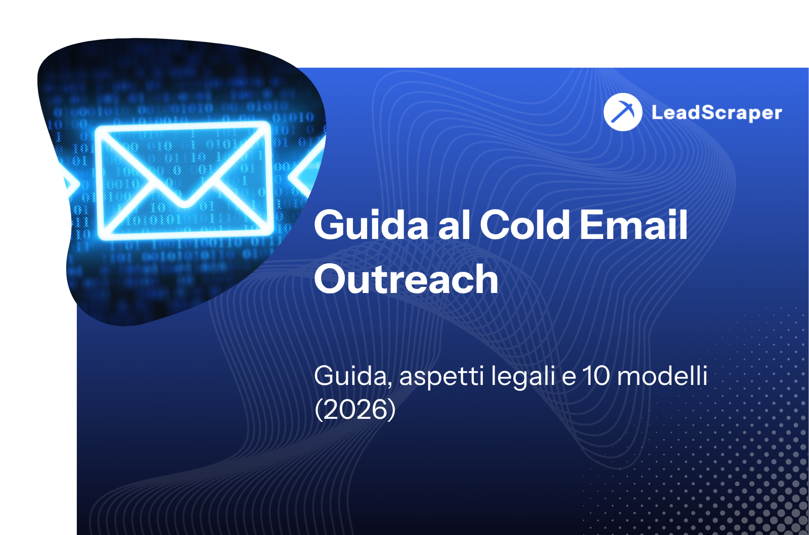 Sensibilizzazione tramite e-mail a freddo: la guida completa 2026