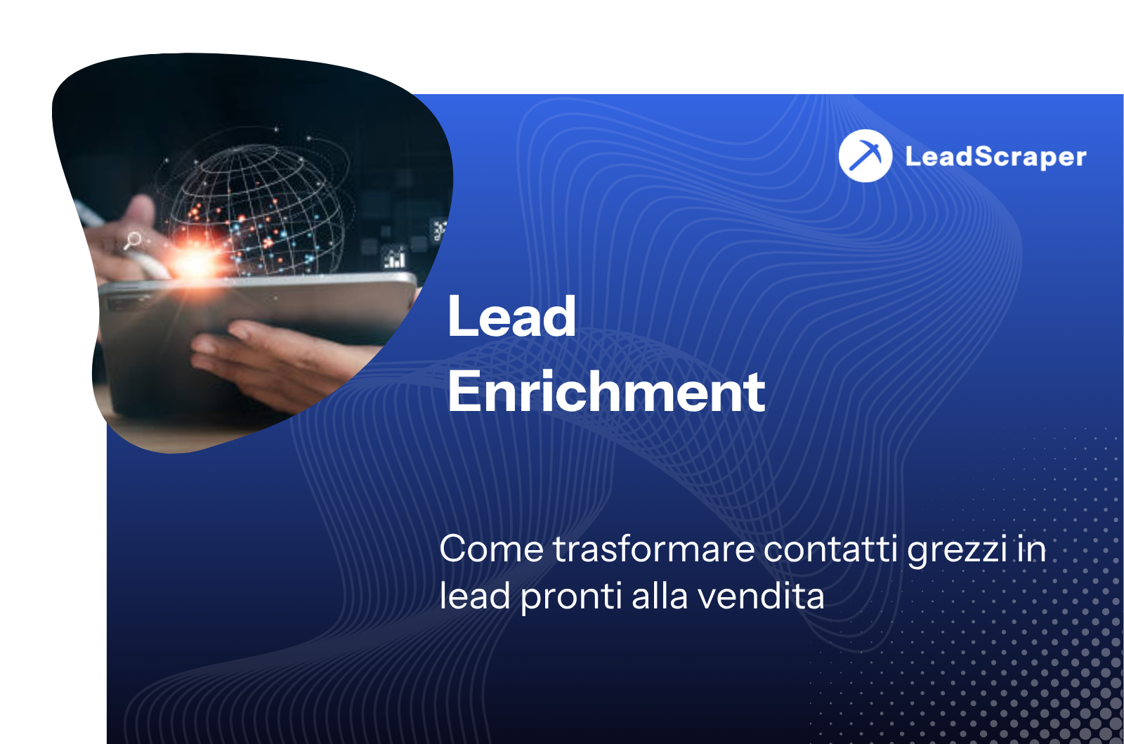 Arricchimento dei lead: come trasformare i contatti grezzi in lead pronti per la vendita
