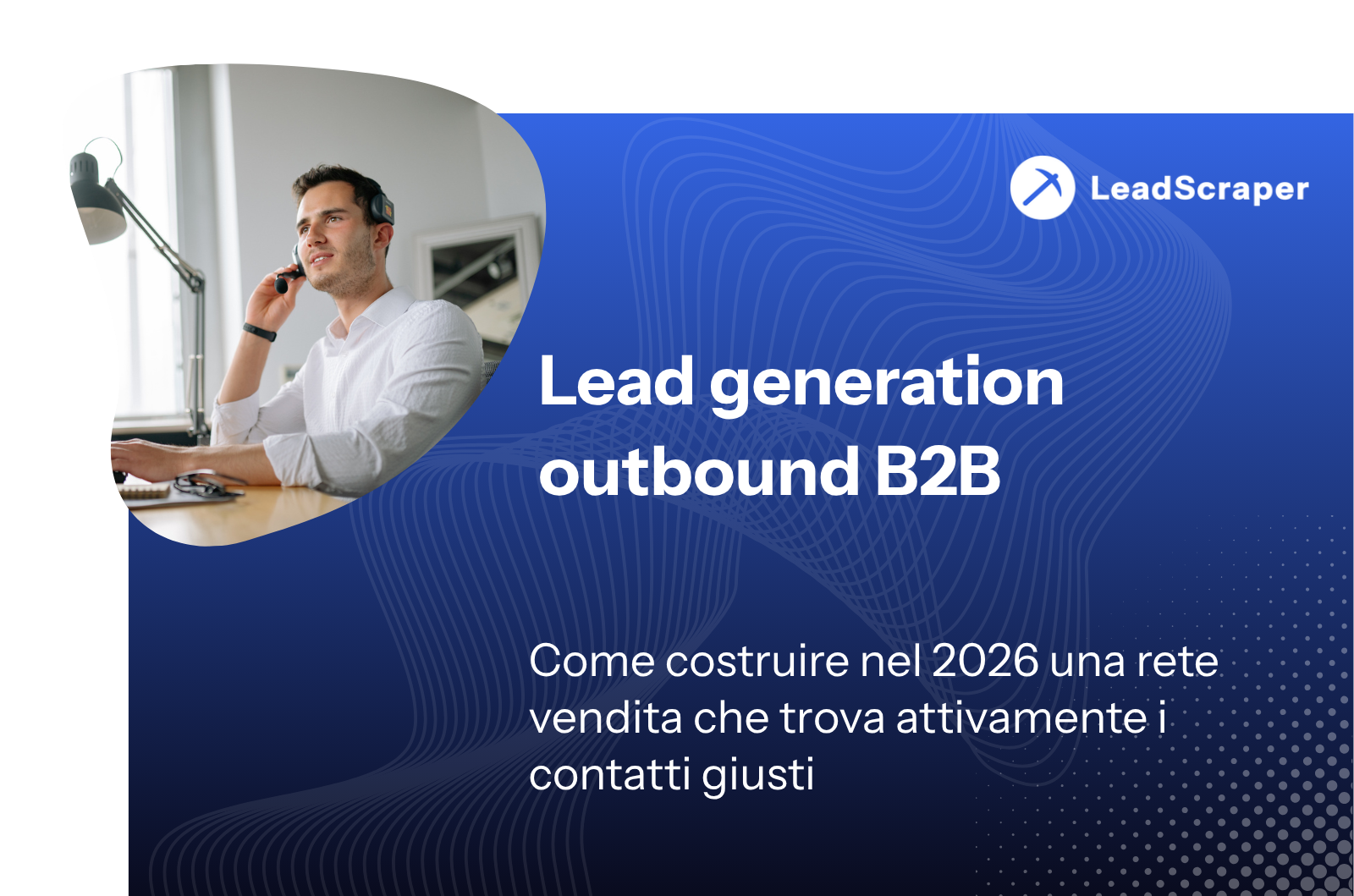 Generazione di lead in uscita B2B 2026