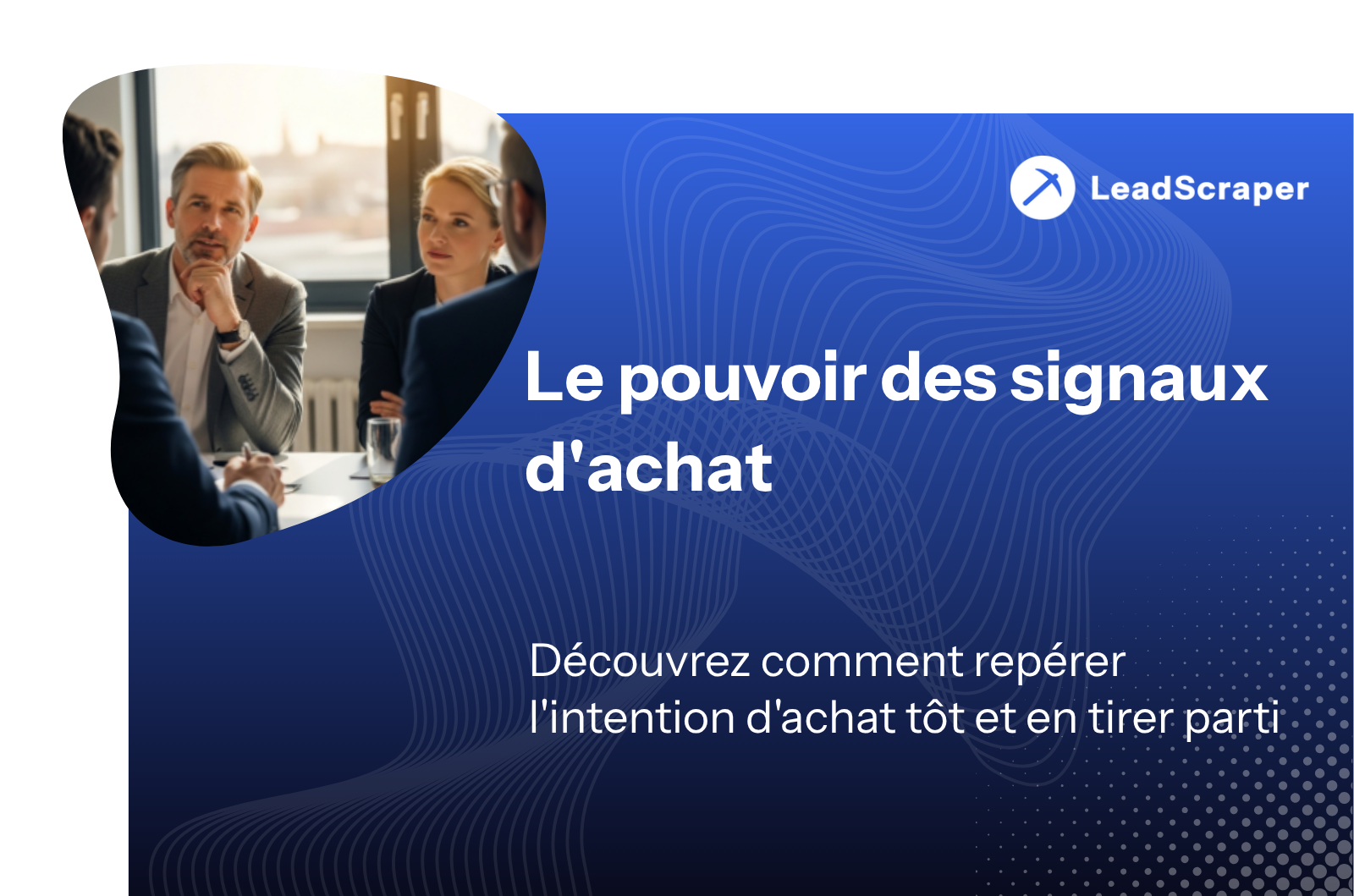 Reconnaître les signaux d'achat en B2B : 18 signaux concrets que vous pouvez utiliser pour identifier les leads prêts à acheter
