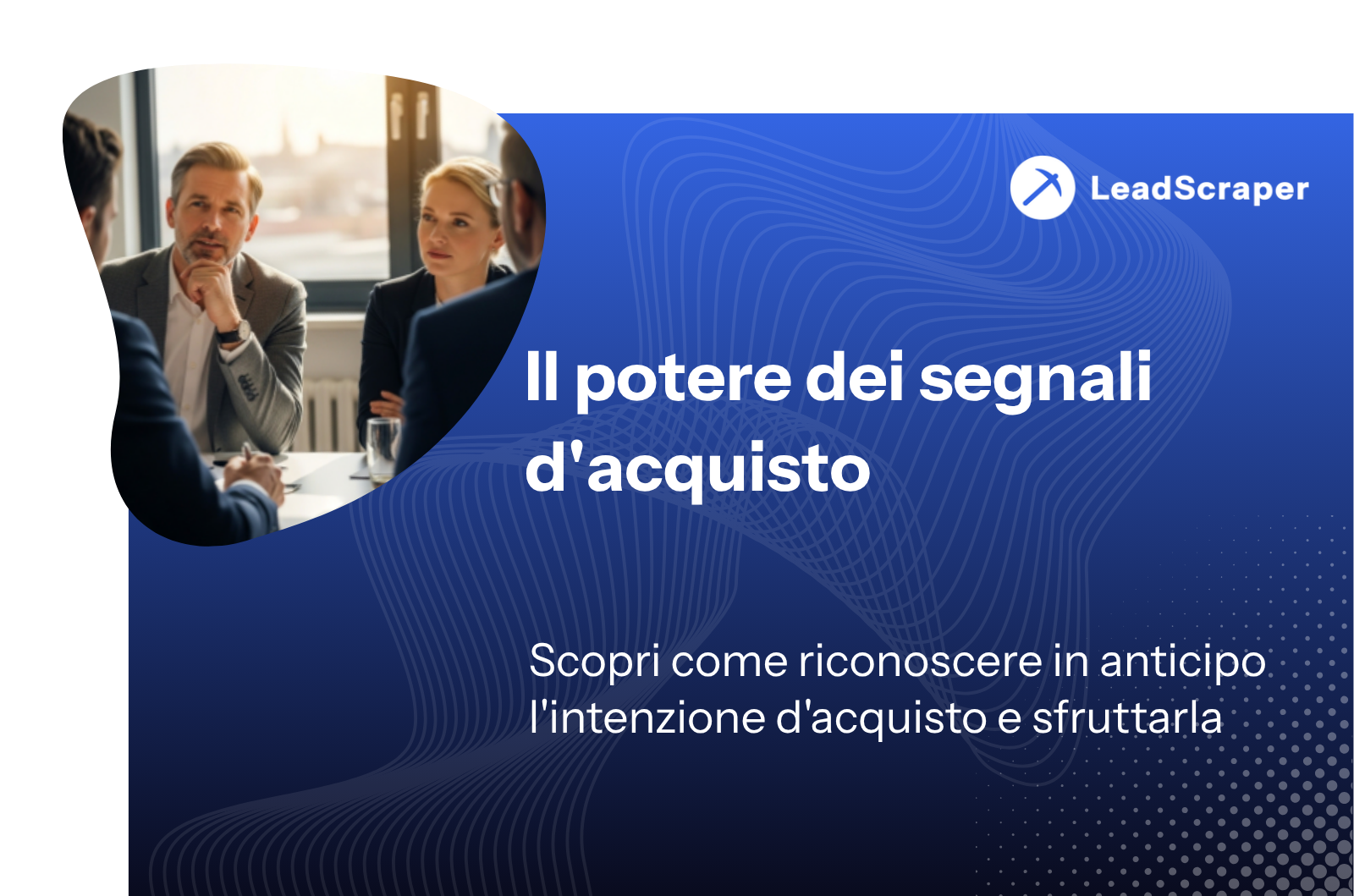 Riconoscere i segnali di acquisto nel B2B: 18 segnali concreti che puoi utilizzare per identificare i lead pronti all'acquisto
