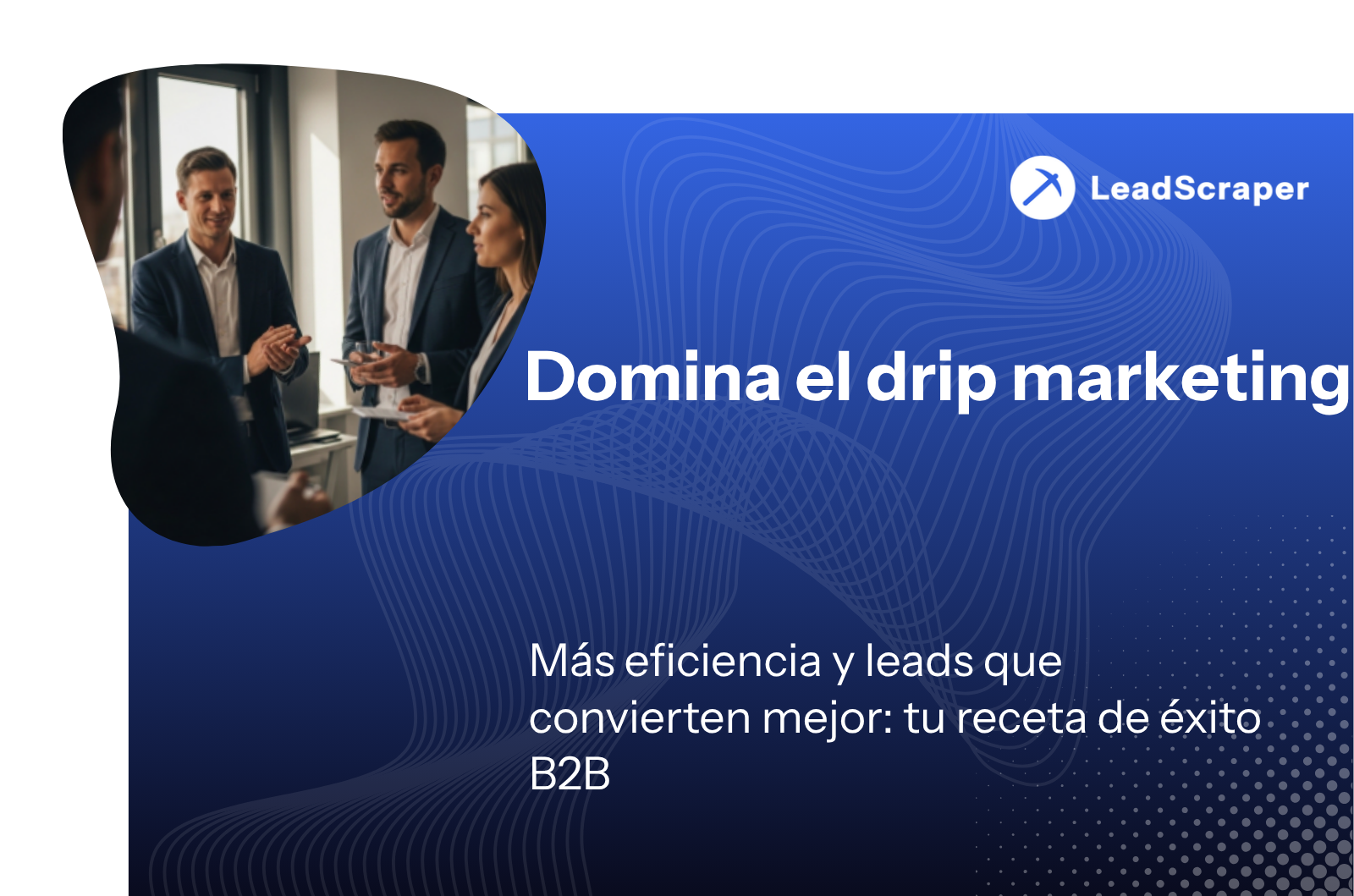 Automatización de marketing por goteo en B2B: secuencias, herramientas y KPI que realmente construyen canales