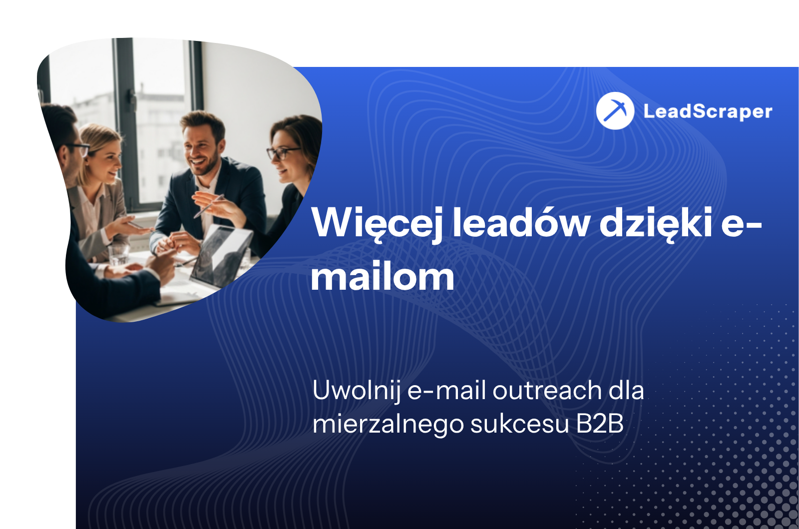 Więcej potencjalnych klientów dzięki kontaktowi e-mailowemu: 9 dźwigni, które naprawdę zwiększają współczynnik odpowiedzi