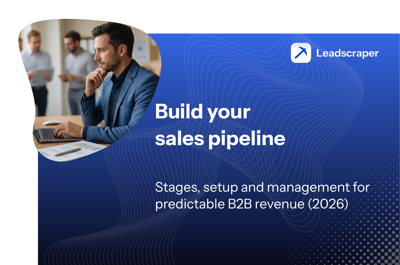 Build your sales pipeline: stages, setup and management