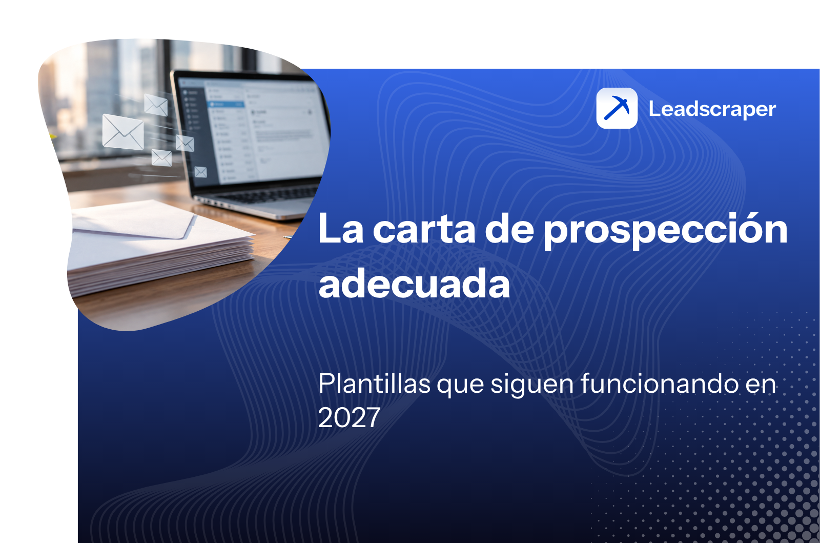 Carta de prospección comercial: plantillas que funcionan en 2027