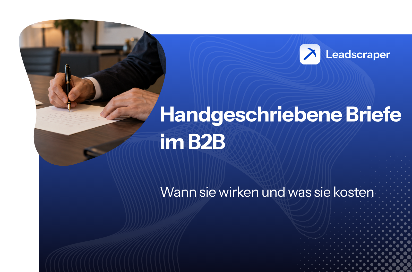 Handgeschriebene Briefe im B2B: Wann sie wirken und was sie kosten (2026)