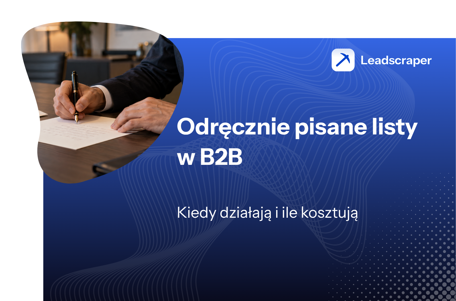 Odręcznie pisane listy w B2B: kiedy działają i ile kosztują (2026)